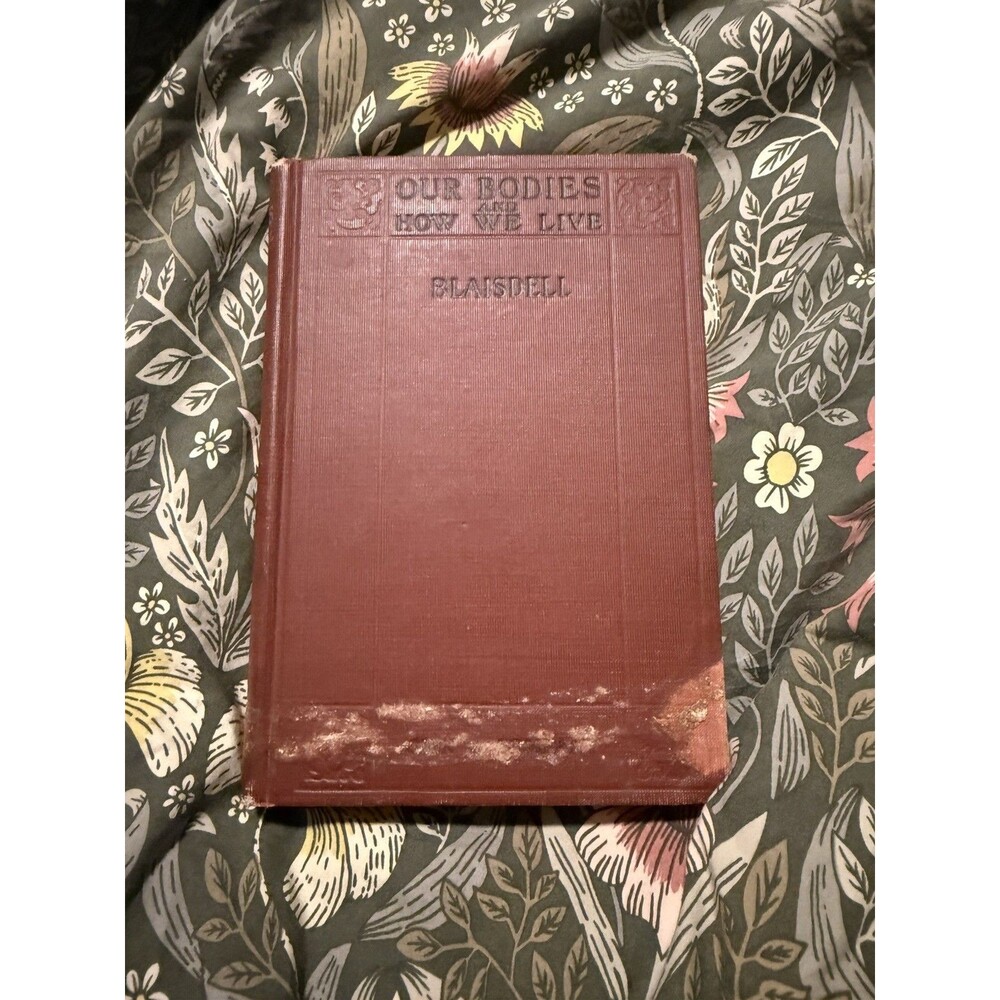 Our Bodies And How We Live - Albert Blaisdell (1910, Hardcover) Antique